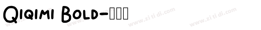 Qiqimi Bold字体转换